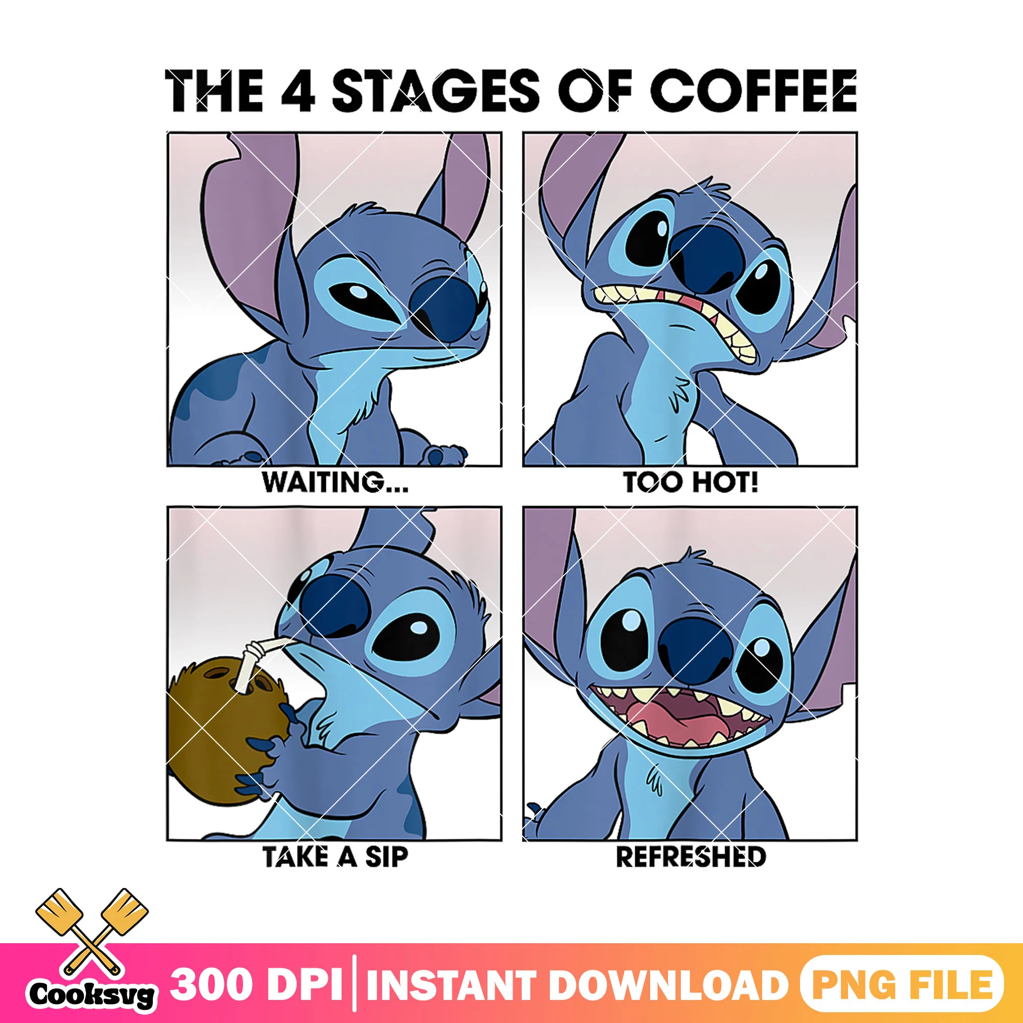 Stitch the 4 stages of coffee png, stitch quote png, disney coffee png