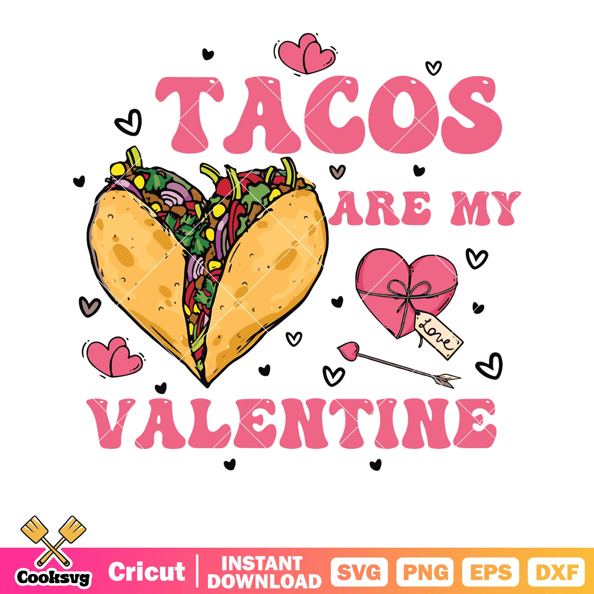 Tacos are my valentine vibes svg, taco valentine svg, love valentine svg