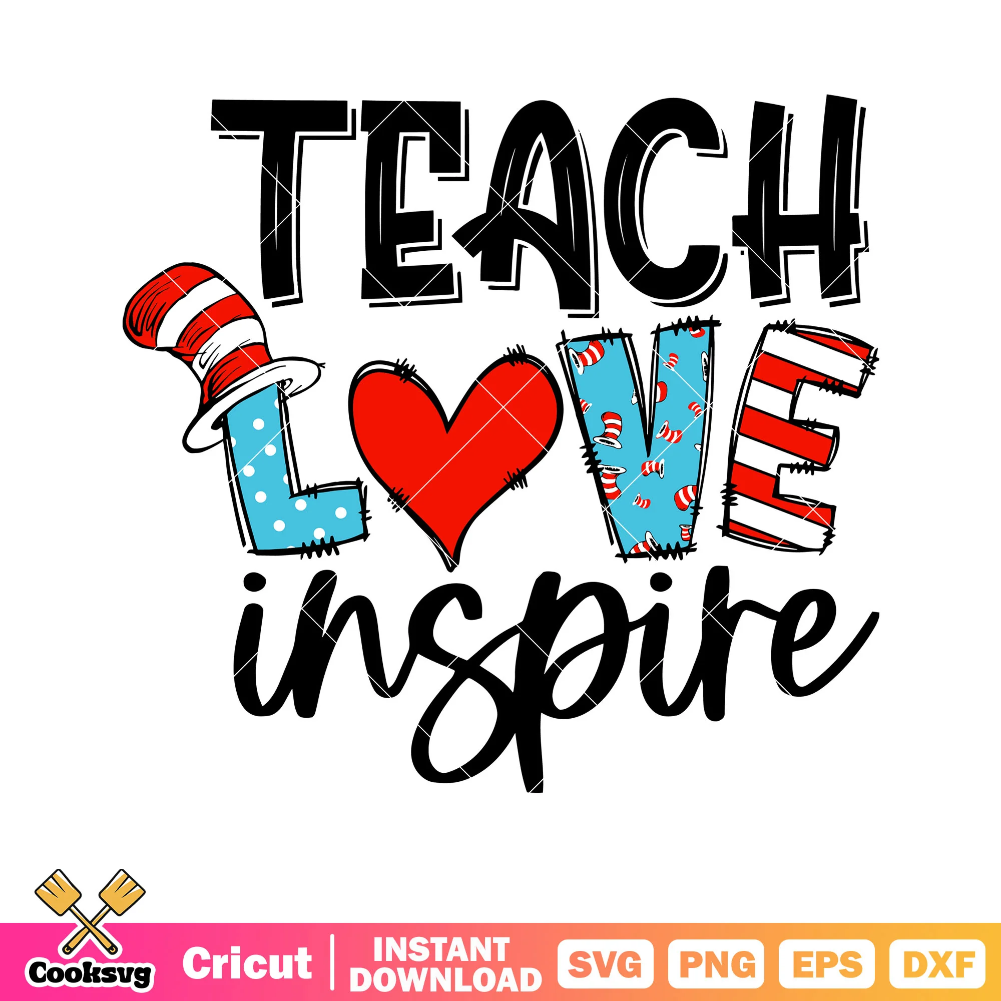 Teach love inspire dr seuss svg, dr seuss teacher svg, dr seuss svg