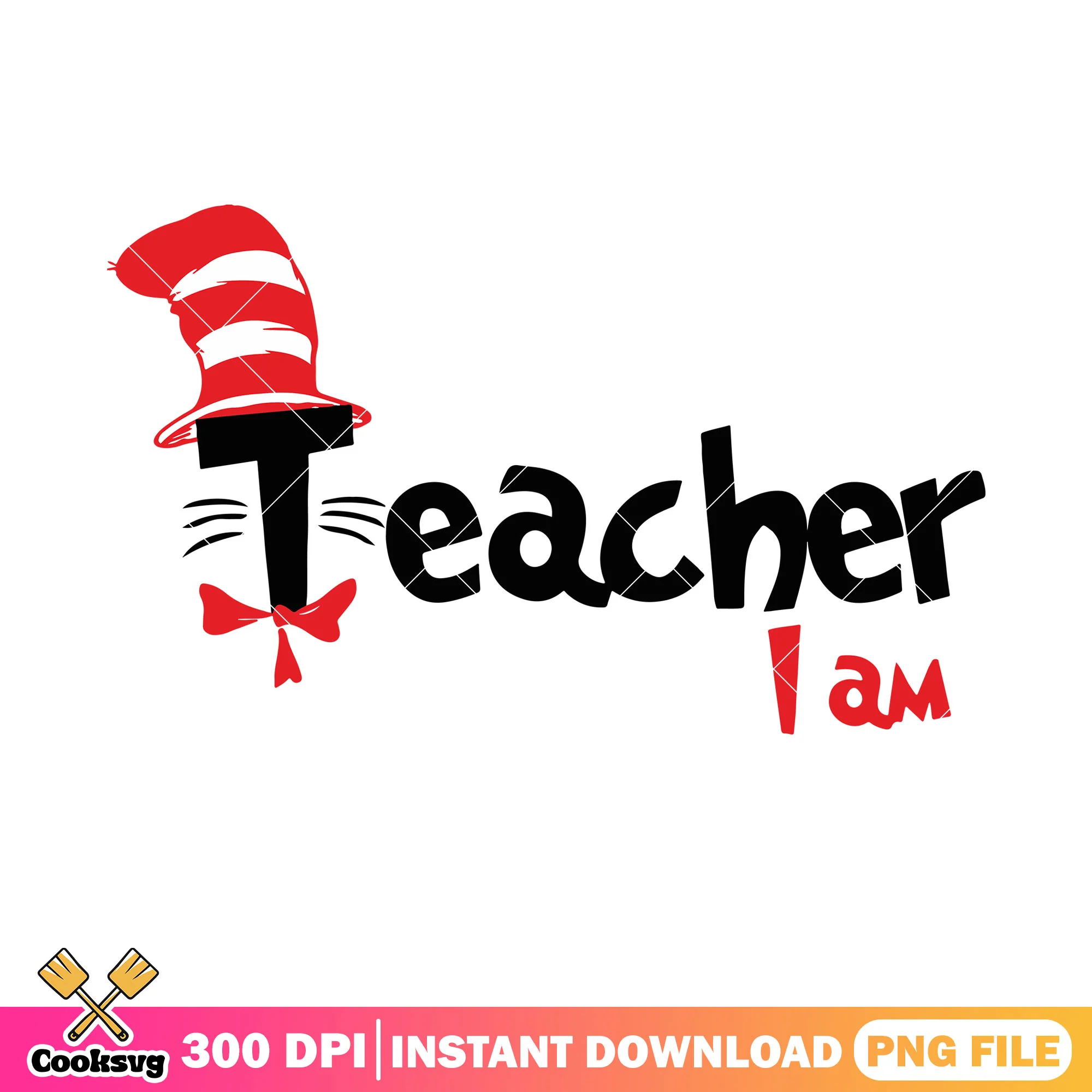 Teacher I am dr seuss quote png, dr seuss teacher png, dr seuss quote png