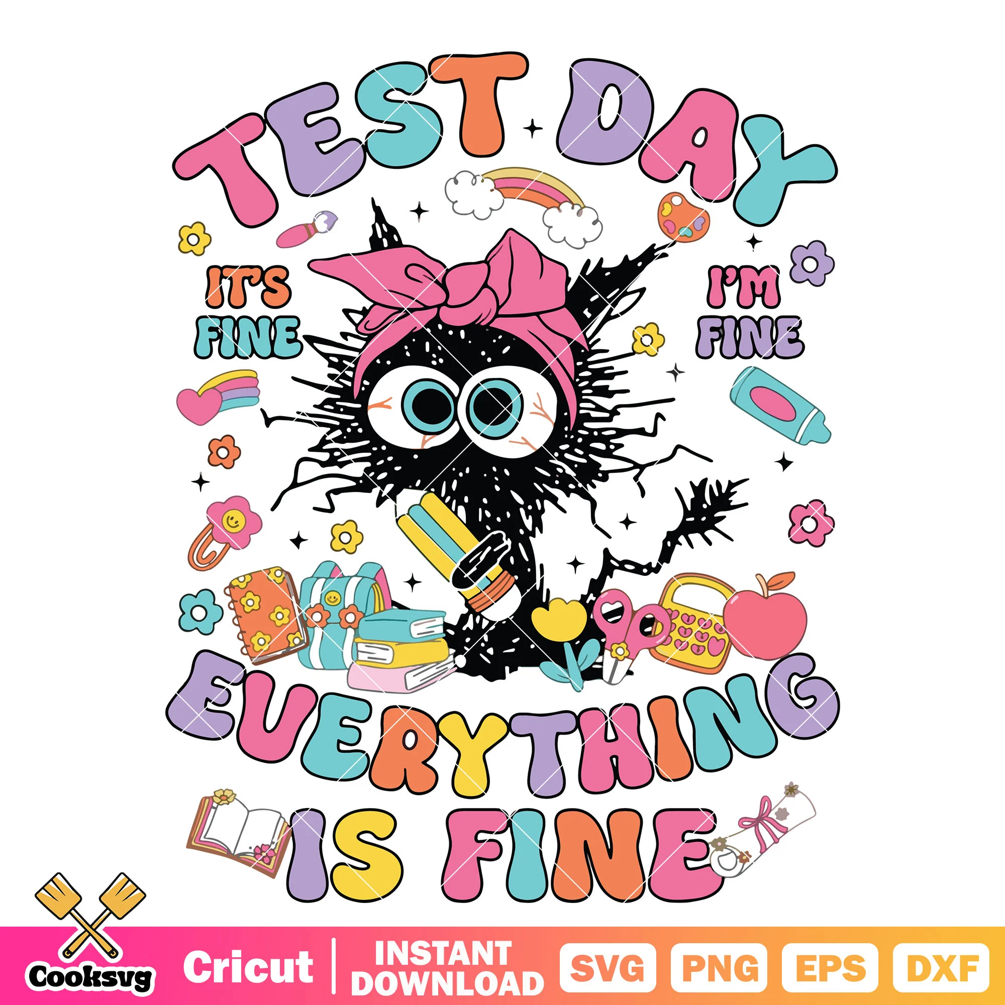 Test day everything is fine cat svg, everythings fine meme svg