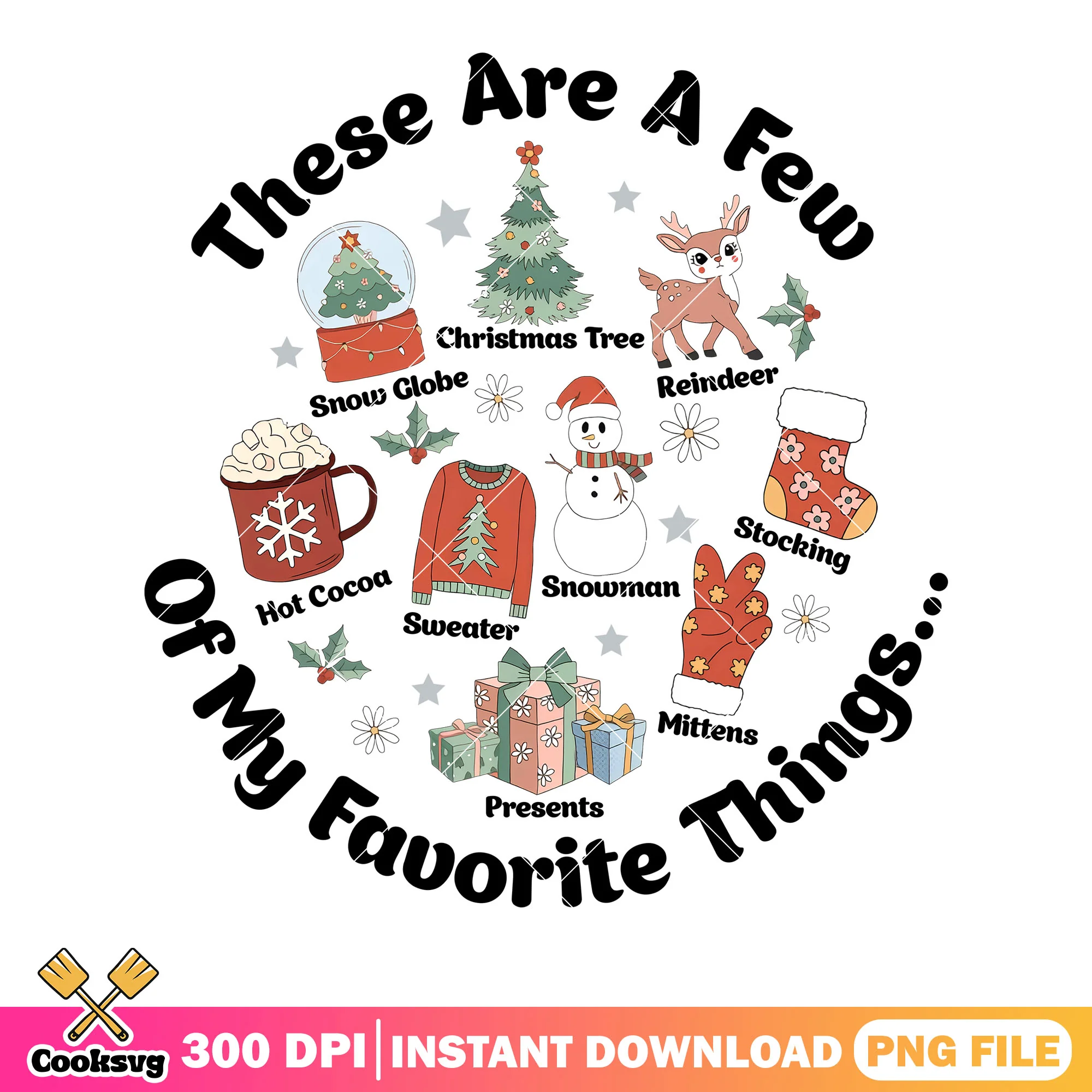 These are a few of my favorite things png, merry christmas png, noel png