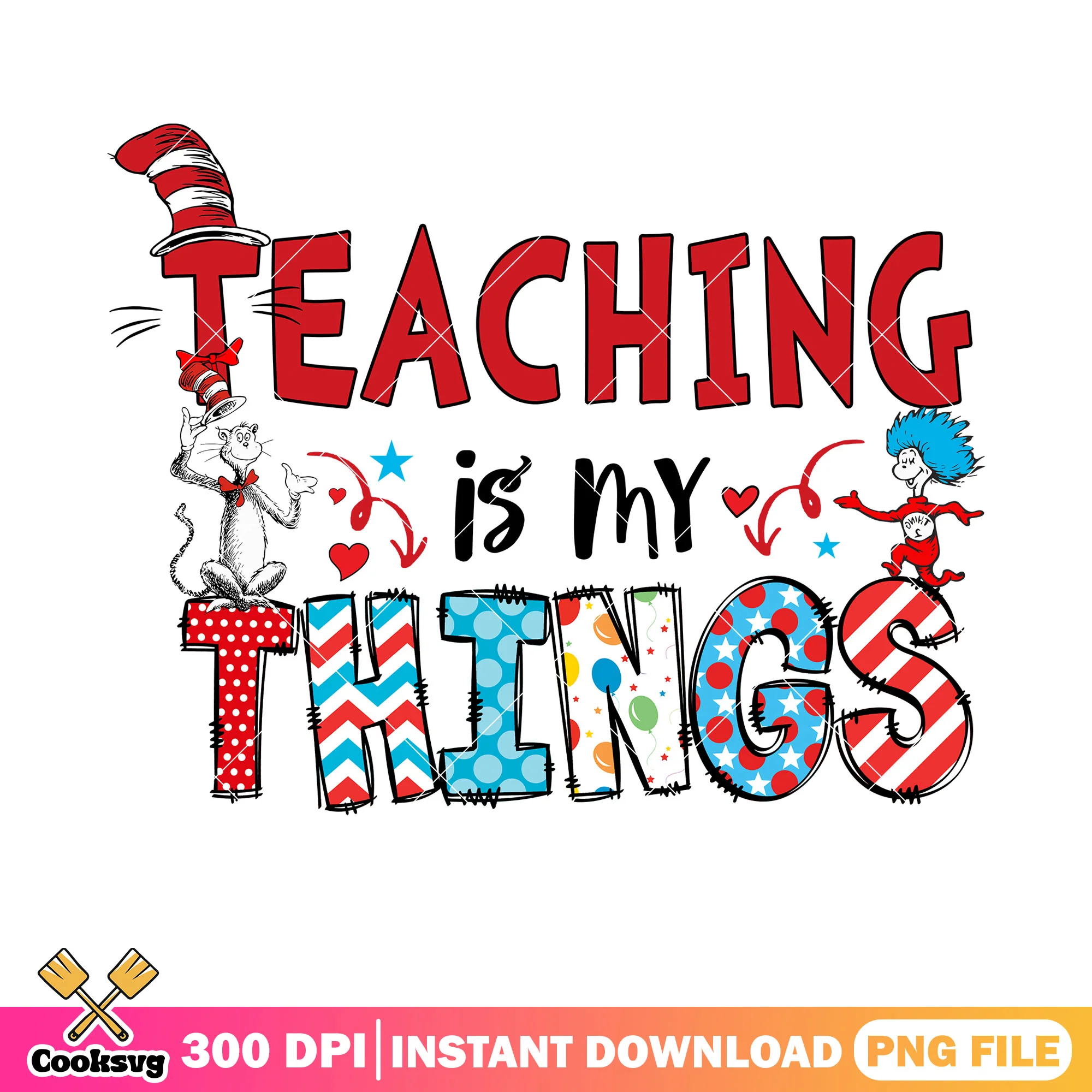 Thing 1 2 teaching is my thing love png, dr seuss thing 1 2 png