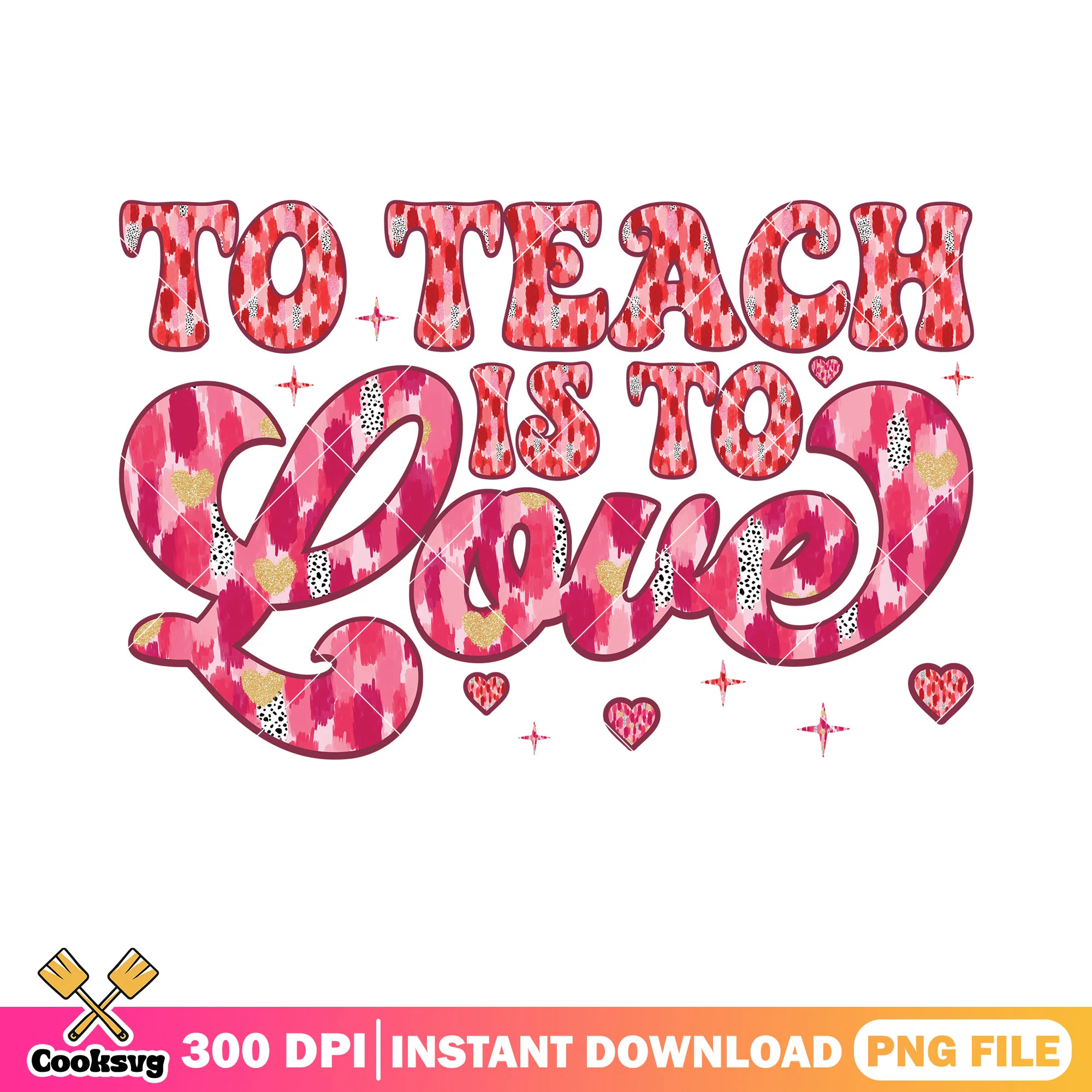 To teach is to love png, valentine love png, valentine vibes png