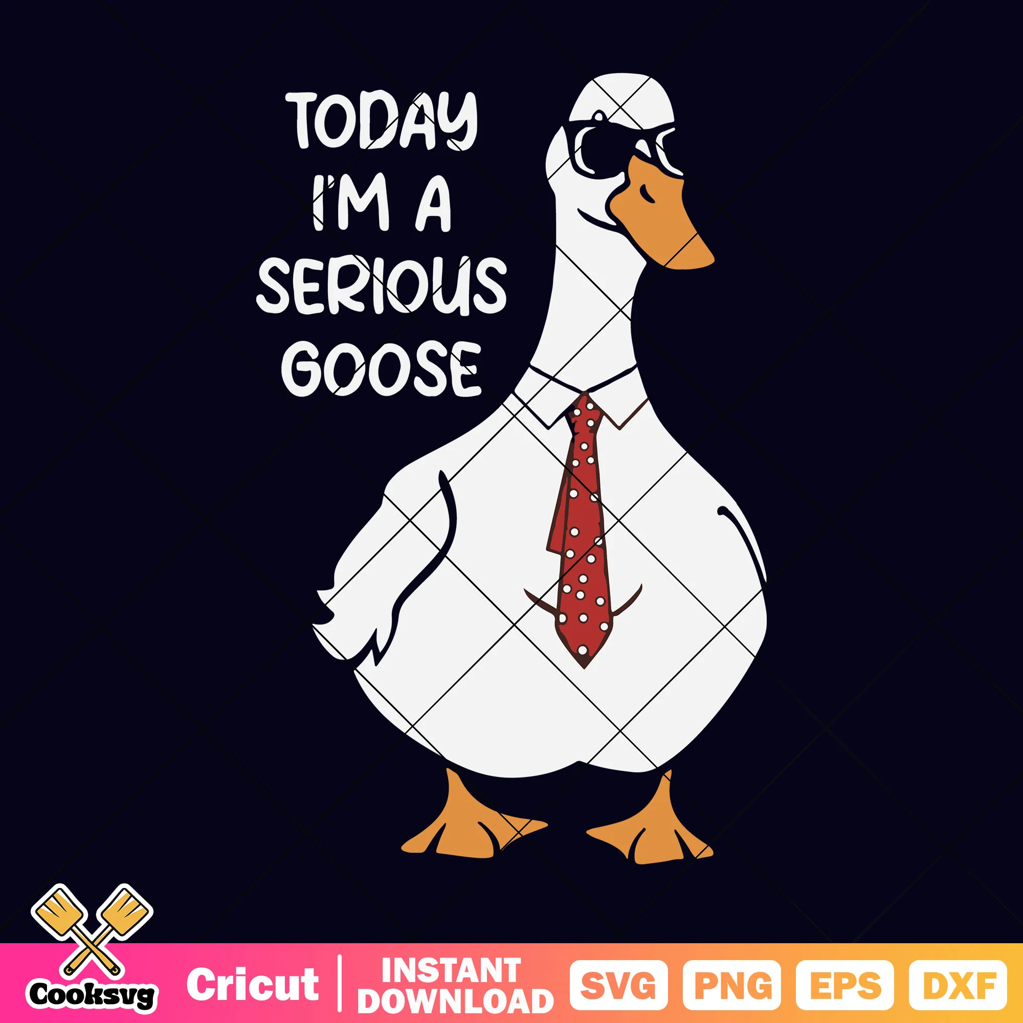 Today Im a serious goose svg file, serious goose svg, the serious goose svg