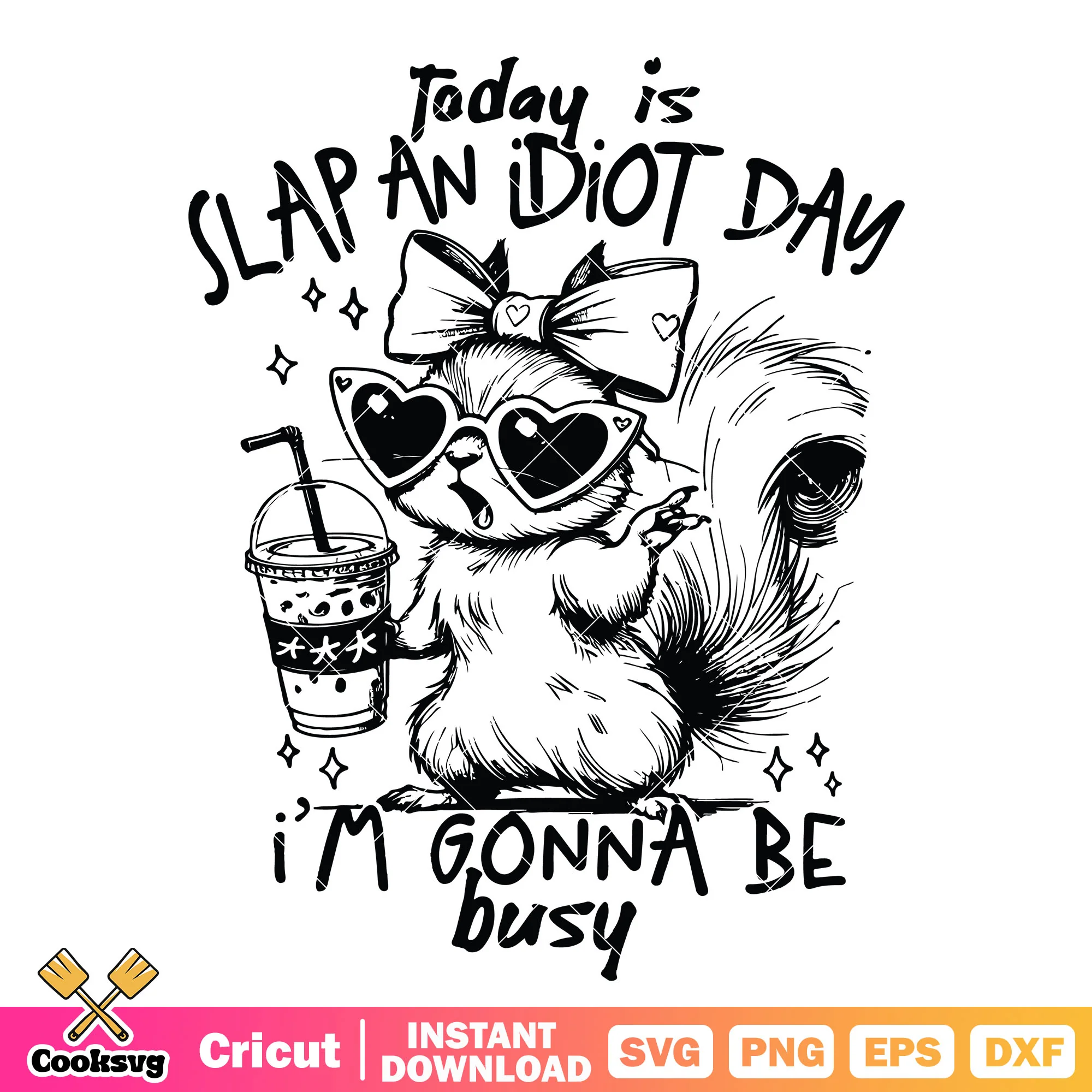 Today is slap an idiot day svg, slap an idiot day svg
