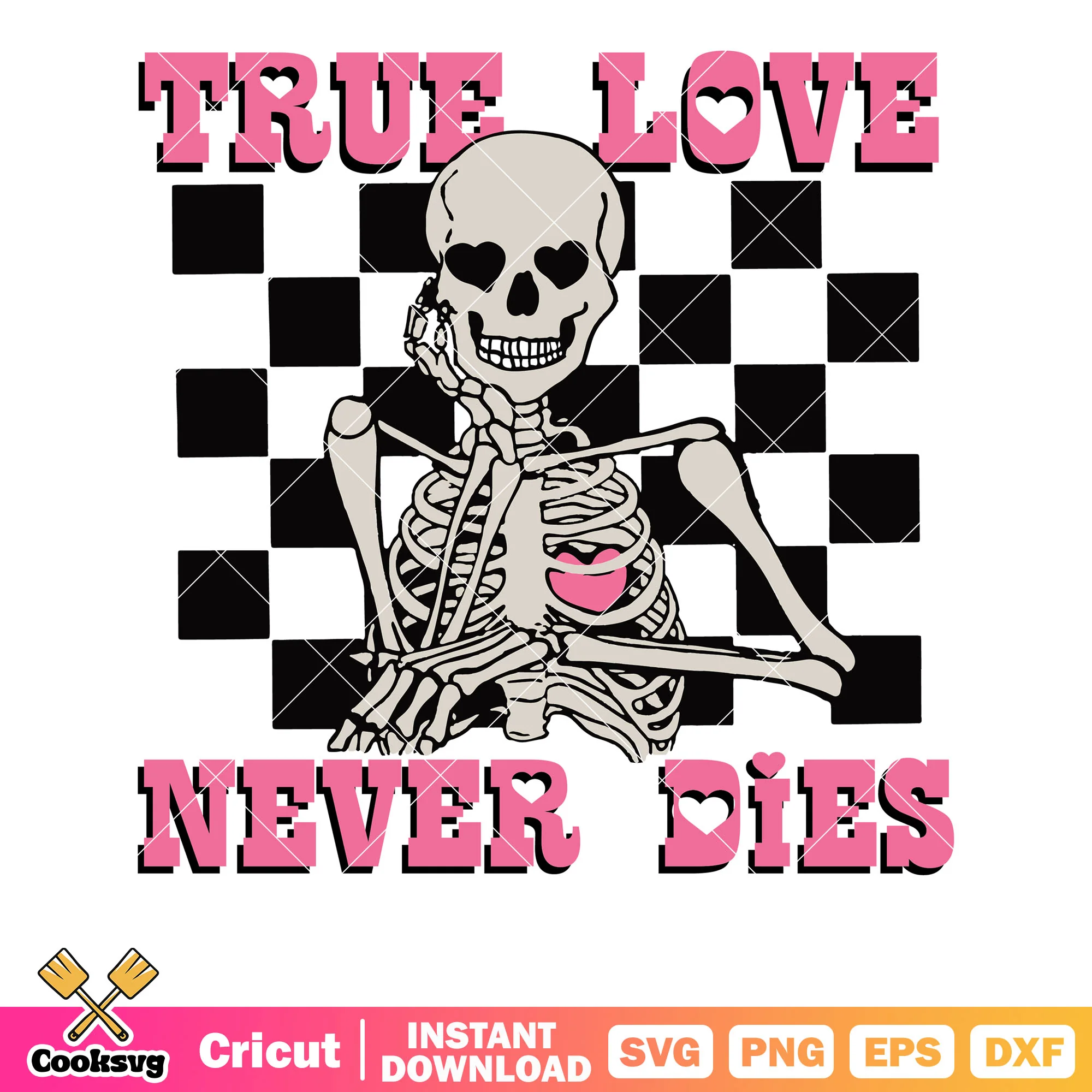 True love never dies valentine svg, true love valentine svg