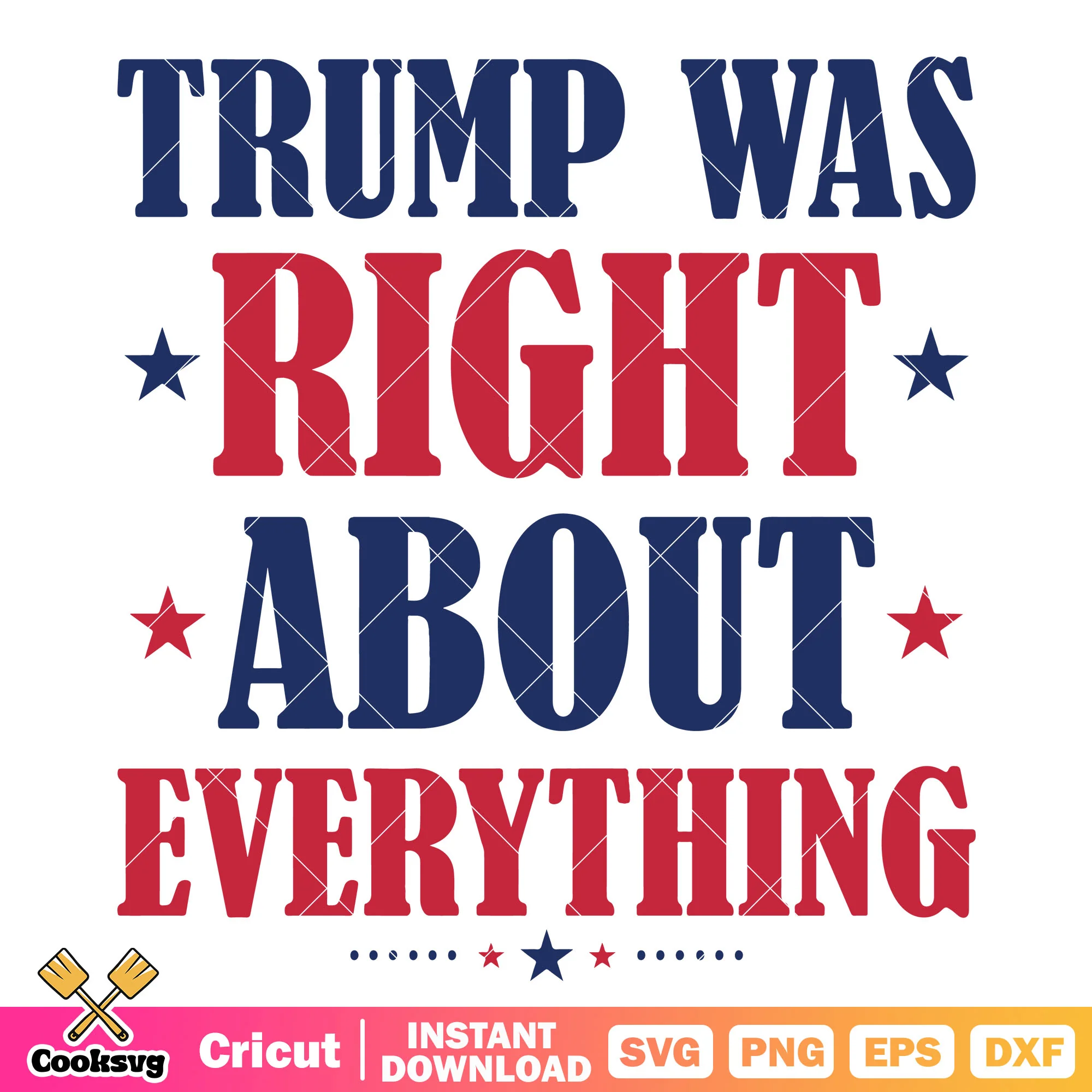 Trump was right about everything svg, trump was right svg