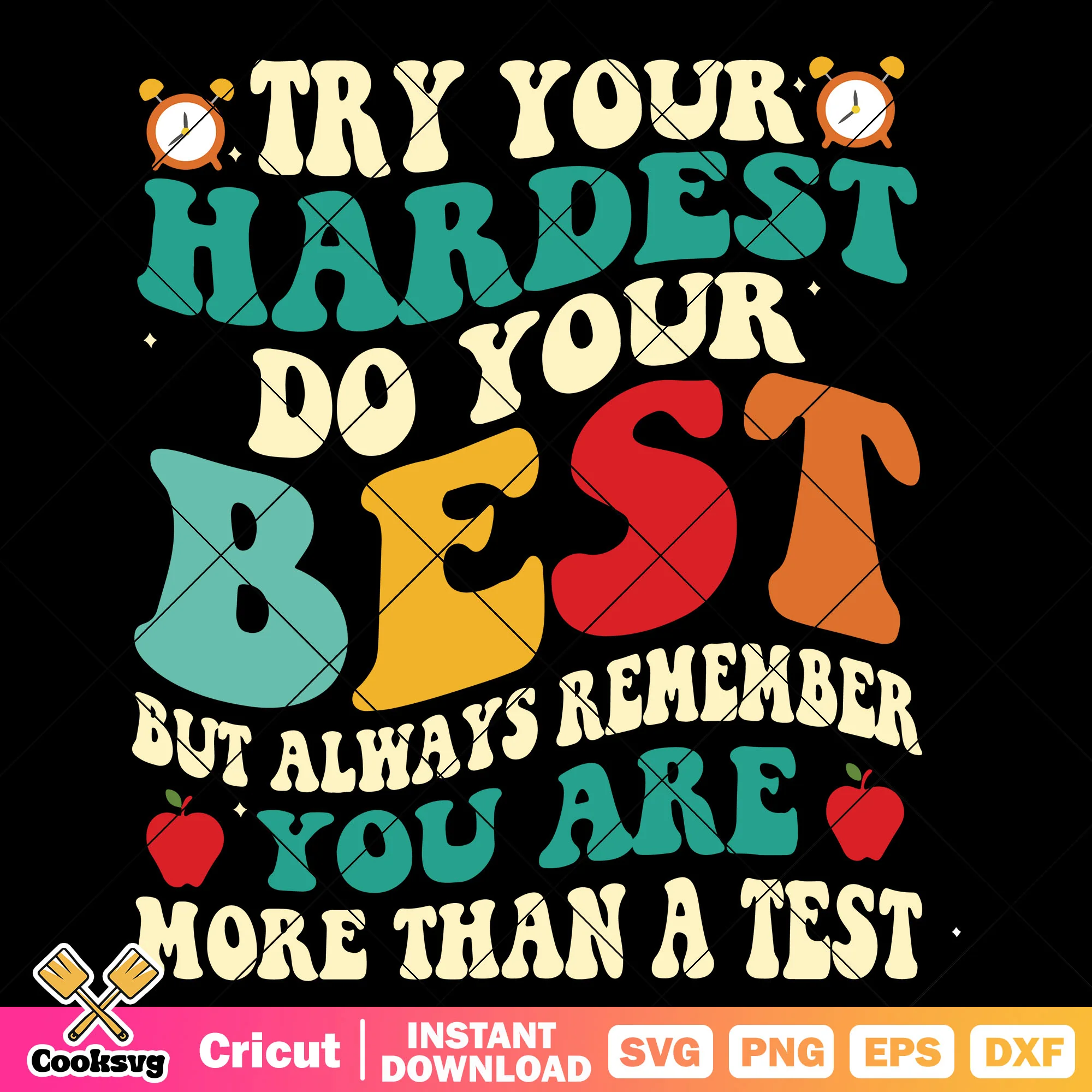 Try your hardest do your best svg, back to school svg, test day svg