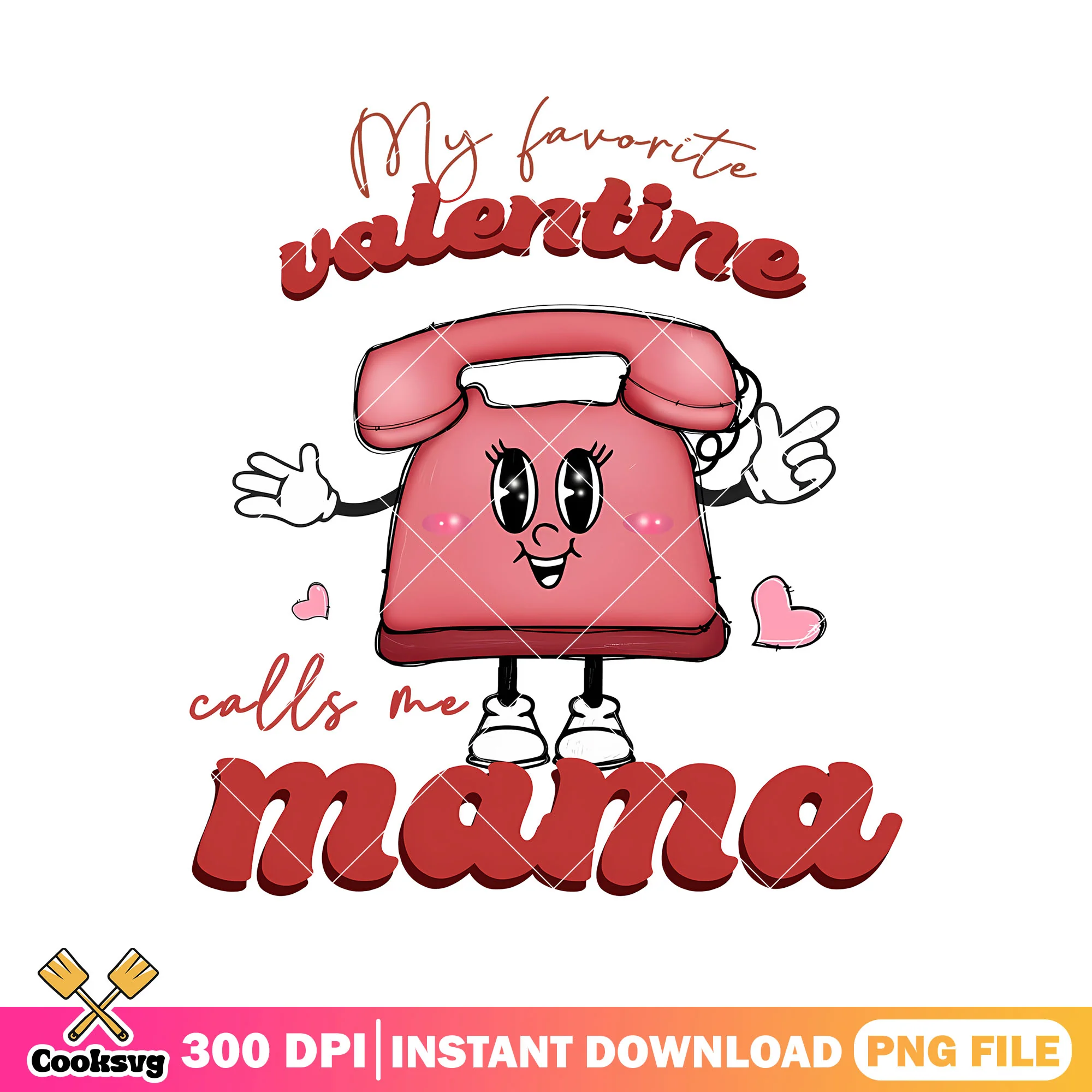 Valentine call me mama png, red valentine png, mama valentine png