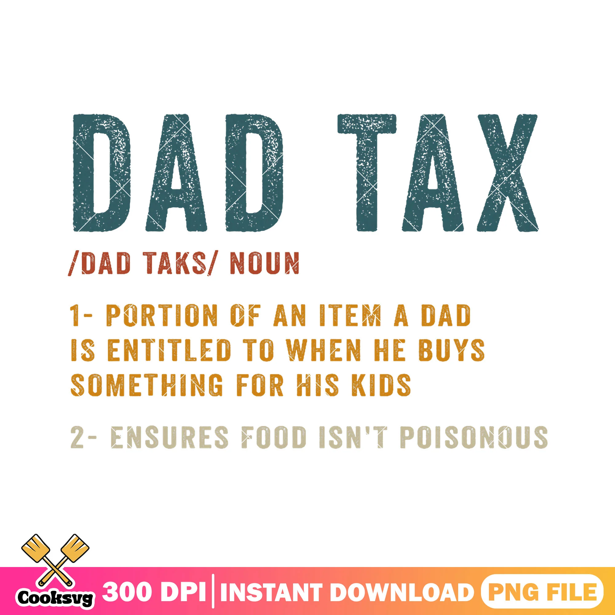 Vintage dad tax boun png, happy fathers day png, funny dad png, best dad png