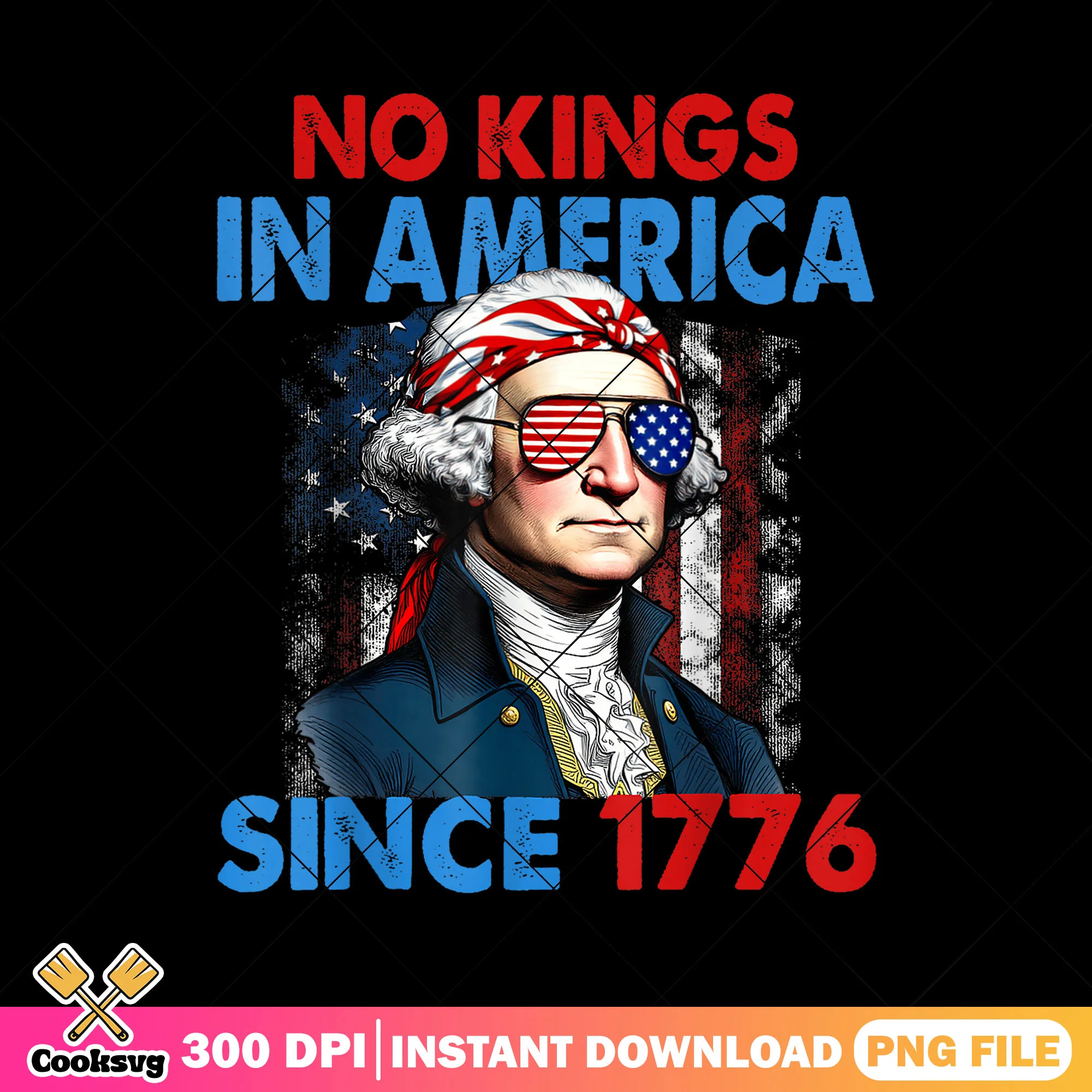 Washington no king in america png, america washington png, america flag png