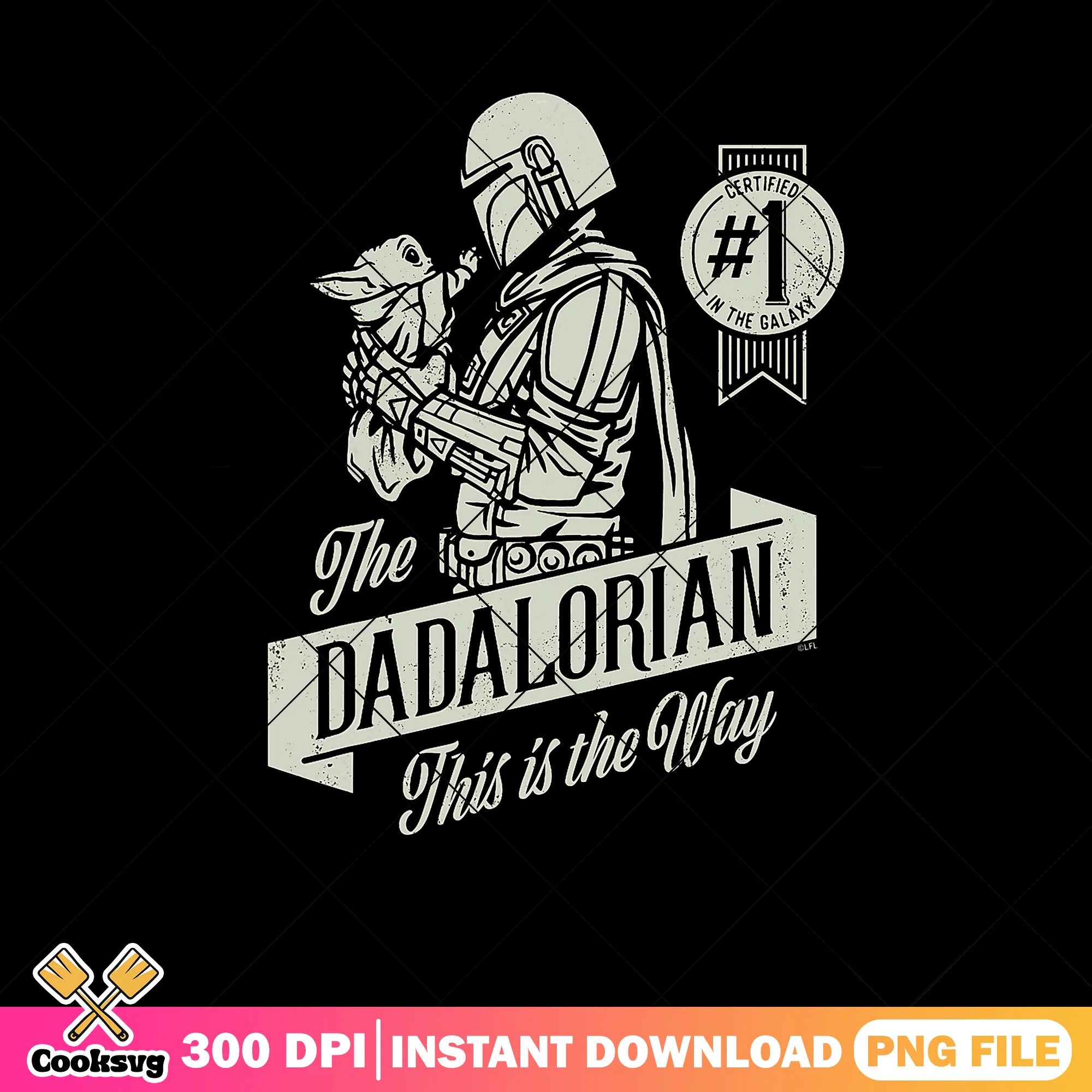 Way the dadalorian png, the mandalorian & grogu png, star wars png, dad life png