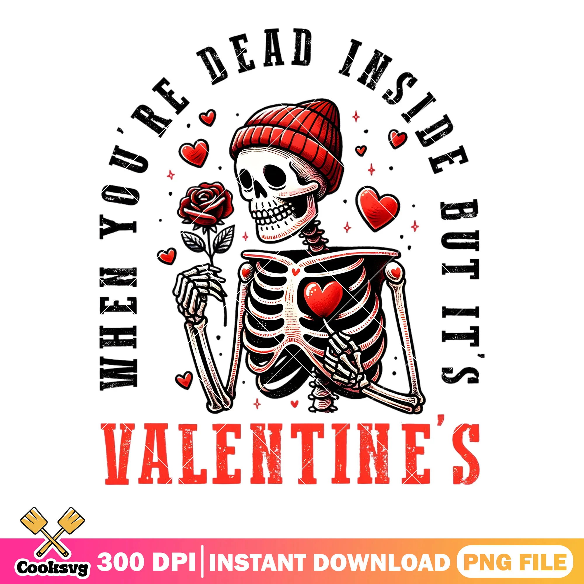 When you re dead inside but it valentine png, valentine vibes png,  png