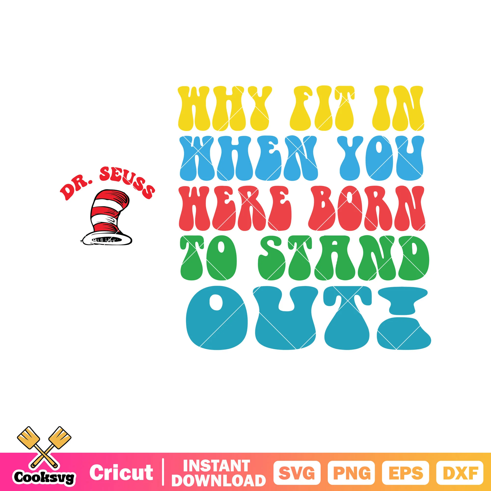 Why fit in when you dr seuss hat svg, dr seuss hat svg, dr seuss svg