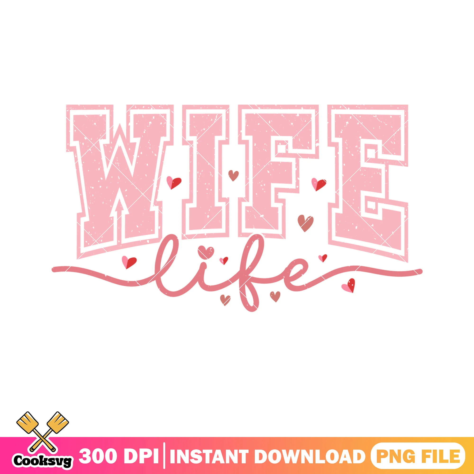Wife life valentine png, happy valentine day png, valentine style png