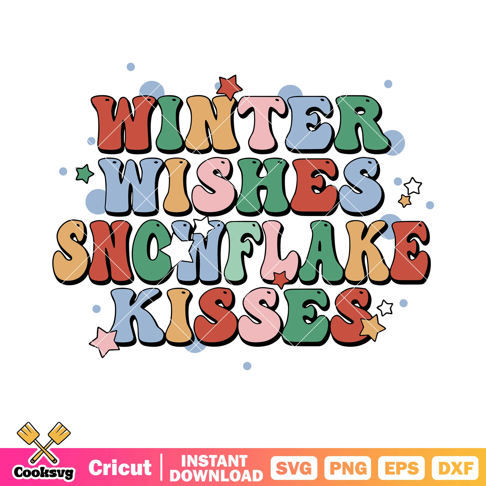 Winter wishes snowflake kisses Star svg, winter basics svg