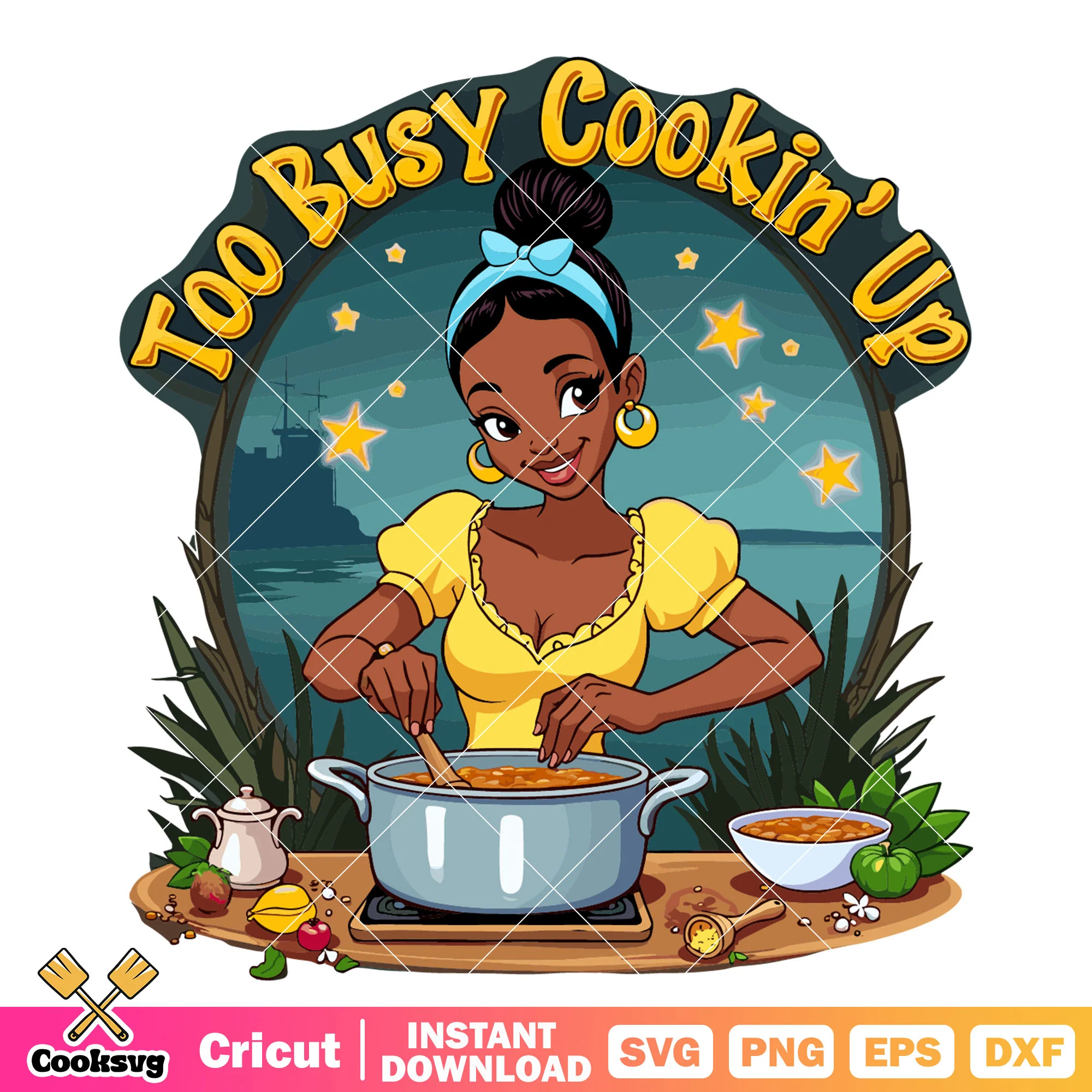 Women too busy cookin up svg, disney princess svg, tiana princess svg