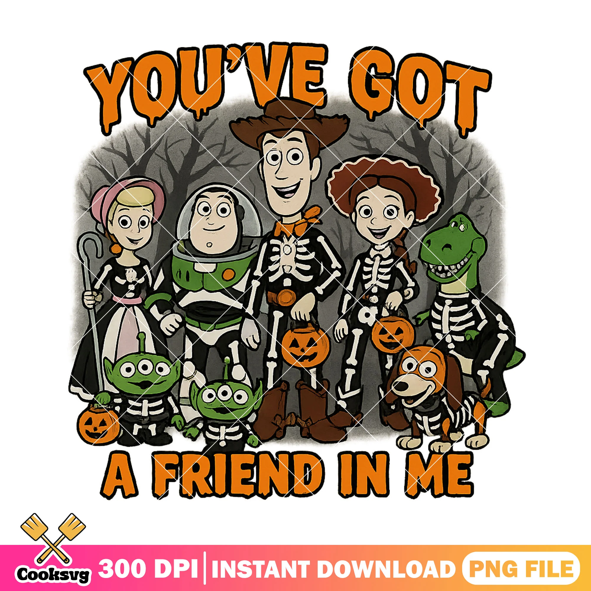 You have got friend png, toy story png, spirit halloween png